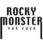 ROCKY MONSTER VET CARE