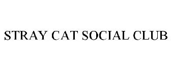 STRAY CAT SOCIAL CLUB