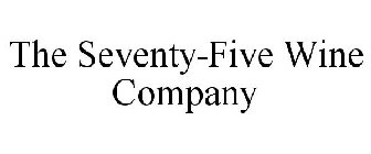 THE SEVENTY FIVE WINE COMPANY