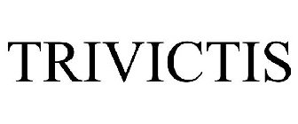 TRIVICTIS