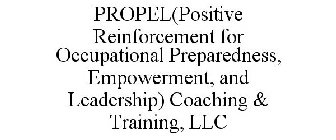PROPEL(POSITIVE REINFORCEMENT FOR OCCUPATIONAL PREPAREDNESS, EMPOWERMENT, AND LEADERSHIP)