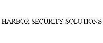 HARBOR SECURITY SOLUTIONS