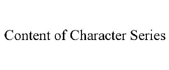 CONTENT OF CHARACTER SERIES