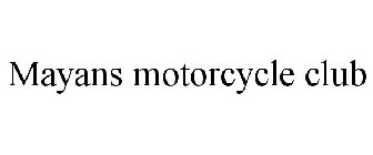 MAYANS MOTORCYCLE CLUB