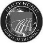REALTY WORLD AGENTS OF THE WORLD