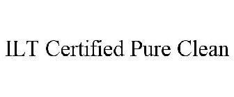ILT CERTIFIED PURE CLEAN