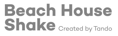 BEACH HOUSE SHAKE CREATED BY TANDO