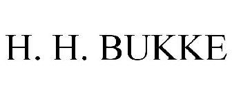 H. H. BUKKE