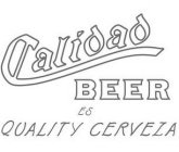 CALIDAD BEER ES QUALITY CERVEZA