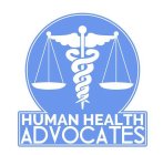 HUMAN HEALTH ADVOCATES