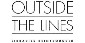 OUTSIDE THE LINES LIBRARIES REINTRODUCED