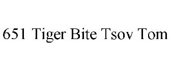 651 TIGER BITE TSOV TOM