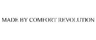 MADE BY COMFORT REVOLUTION