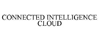 CONNECTED INTELLIGENCE CLOUD