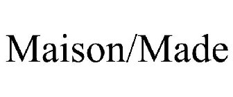MAISON/MADE