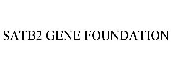 SATB2 GENE FOUNDATION