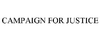 CAMPAIGN FOR JUSTICE