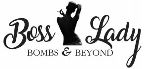 BOSS LADY BOMBS & BEYOND