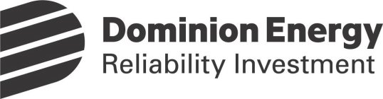 D DOMINION ENERGY RELIABILITY INVESTMENT