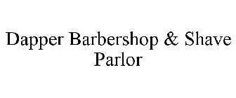 DAPPER BARBERSHOP & SHAVE PARLOR