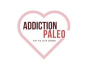 ADDICTION PALEO EAT TO LIVE SOBER