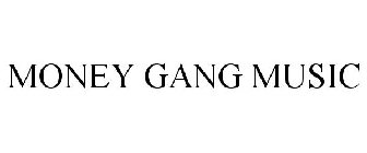 MONEY GANG MUSIC