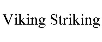 VIKING STRIKING