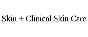 SKIN + CLINICAL SKIN CARE