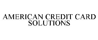 AMERICAN CREDIT CARD SOLUTIONS