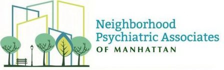 NEIGHBORHOOD PSYCHIATRIC ASSOCIATES OF MANHATTAN