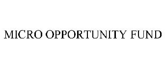 MICRO OPPORTUNITY FUND