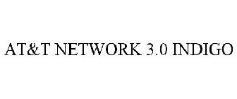 AT&T NETWORK 3.0 INDIGO