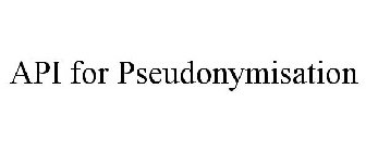 API FOR PSEUDONYMISATION