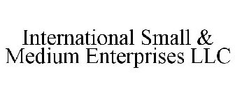 INTERNATIONAL SMALL & MEDIUM ENTERPRISES LLC