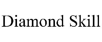 DIAMOND SKILL