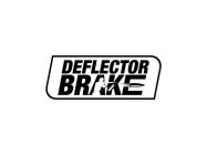 DEFLECTOR BRAKE