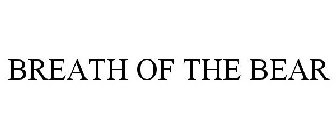 BREATH OF THE BEAR