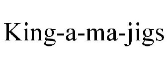 KING-A-MA-JIGS