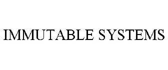 IMMUTABLE SYSTEMS