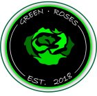 GREEN ROSES EST. 2018