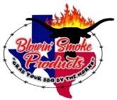BLOWIN' SMOKE PRODUCTS 