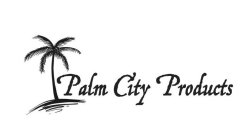 PALM CITY PRODUCTS