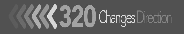 320 CHANGES DIRECTION