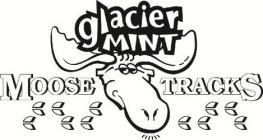 GLACIER MINT MOOSE TRACKS