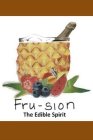 FRU-SION, THE EDIBLE SPIRIT