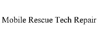 MOBILE RESCUE TECH REPAIR