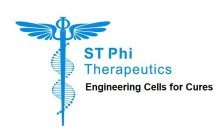 ST PHI THERAPEUTICS ENGINEERING CELLS FOR CURES