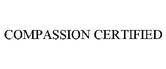 COMPASSION CERTIFIED