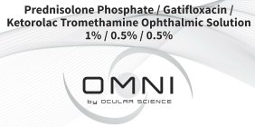 PREDNISOLONE PHOSPHATE / GATIFLOXACIN / KETOROLAC TROMETHAMINE OPHTHALMIC SOLUTION 1% / 0.5% / 0.5% OMNI BY OCULAR SCIENCE