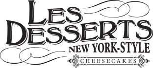 LES DESSERTS NEW YORK-STYLE CHEESECAKES